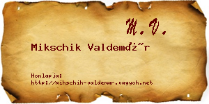 Mikschik Valdemár névjegykártya